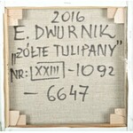 Edward DWURNIK (1943-2018), Żółte tulipany (2016)