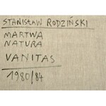 Stanisław RODZIŃSKI (1940-2021), Martwa natura vanitas (1980/84)