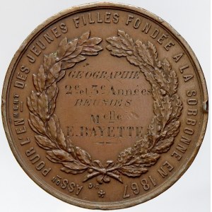 Medaile sdružení za výuku mladých dívek založené na Sorbonně 1867. Ve věnci ryté věnování b.l., opis ...