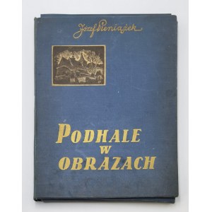 Józef PIENIĄŻEK (1888-1953), Podhale w obrazach