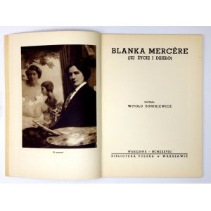 BUNIKIEWICZ Witołd - Blanka Mercère. (Jej życie i dzieło). Warszawa 1938. Bibliot. 8, s. 51, [1]....