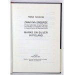 GRADOWSKI Michał - Znaki na srebrze. Znaki miejskie i państwowe używane na terenie Polski w obecnych jej granicach. Mark...