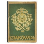 KRAKÓW 1911. Kraków 1911. Komitet Gospodarczy XI Zjazdu Lekarzy i Przyrodników Polskich w Krakowie. folio, k. [1],...