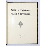 MUZEUM Narodowe Polskie w Rapperswilu. Kraków 1906. Nakł. Dyr. Muzeum. 16d, s. 108, [1]...