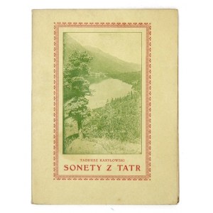 KARYŁOWSKI Tadeusz - Sonety z Tatr. Kraków 1920. Gebethner i Sp. 16d, s. 40. broszura.