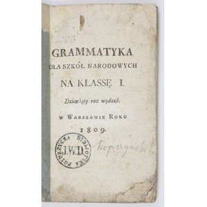 [KOPCZYŃSKI Onufry] - Grammatyka dla szkół narodowych na klassę I. Dziwiąty raz wydana. Warszawa 1813. [B. w.]. 16d,...