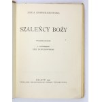 KOSSAK-SZCZUCKA Zofja - Szaleńcy boży. Wyd. II. Z 12 ilustracjami Leli Pawlikowskiej. Kraków 1930....
