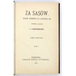 J. I. Kraszewski – Za Sasów i Saskie ostatki. 1899. półskórek z epoki.