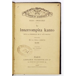 ORZESZKO Eliza - La Interrompita kanto. Kun la permeso de l&#39;autorino tradukis el la pola lingvo Kabe....
