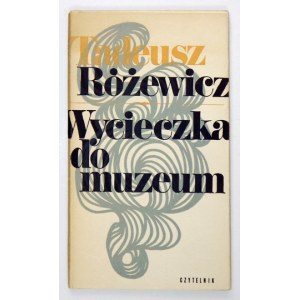 RÓŻEWICZ T. - Wycieczka do muzeum. Wyd. I. Obw. Andrzej Heidrich