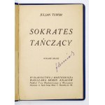 TUWIM Juljan - Sokrates tańczący. Wyd. II. Warszawa-Kraków 1920. Wydawnictwo J. Mortkowicza16d, s. 140, [1]...