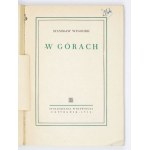 WYGODZKI Stanisław - W górach. Wyd. I.  Ilustrował Wiesław Majchrzak.