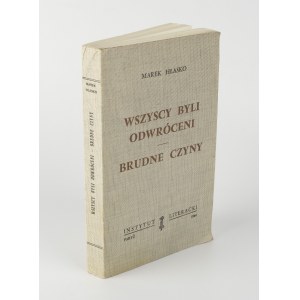 HŁASKO Marek - Wszyscy byli odwróceni. Brudne czyny [wydanie pierwsze Paryż 1964]