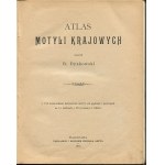 [motyle] DYAKOWSKI Bohdan - Atlas motyli krajowych [1906] [oprawa wydawnicza]