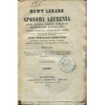 ROHLWES Jan Mikołaj - Nowy lekarz czyli sposoby leczenia koni, bydła, owiec i innych domowych zwierząt, tudzież karmienia i rozmnażania onych [1843]