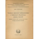 KALINOWSKI Jerzy - Teoria reguły społecznej i reguły prawnej Leona Duguit. Problem podstaw mocy obowiązującej prawa. Studium filozoficzno-prawne [1949]