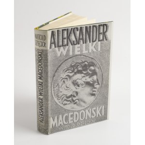 DZIĘCIOŁ Witold - Aleksander Wielki Macedoński [Londyn 1963]