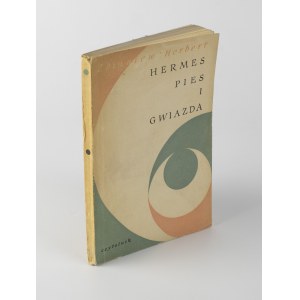 HERBERT Zbigniew - Hermes, pies i gwiazda [wydanie pierwsze 1957]