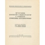 MOŚCICKI Henryk, OPPMAN Edmund - Wystawa druków i rękopisów z okresu powstania styczniowego [1938]