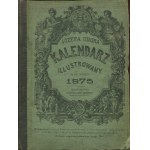 [1875] Józefa Ungra kalendarz warszawski popularno-naukowy illustrowany na rok zwyczajny 1875