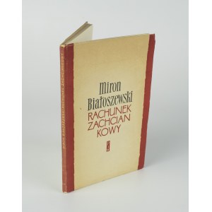 BIAŁOSZEWSKI Miron - Rachunek zachciankowy [wydanie pierwsze 1959]