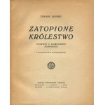 SŁOŃSKI Edward - Zatopione królestwo. Opowieść o prawdziwych nieprawdach [1918] [il. Bogdan Nowakowski]