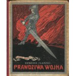 SŁOŃSKI Edward - Prawdziwa wojna [1917] [il. Bogdan Nowakowski]