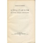 KOTARBIŃSKI Tadeusz - Utylitaryzm w etyce Milla i Spencera [wydanie pierwsze 1915]