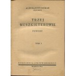 DUMAS Aleksander - Trzej muszkieterowie. Powieść [1937]