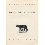 ZAHORSKI Witold - Polak we Włoszech [wydanie pierwsze Rzym 1969] [il. Elżbieta Kufirska-Zahorska, Samuel Tyszkiewicz]