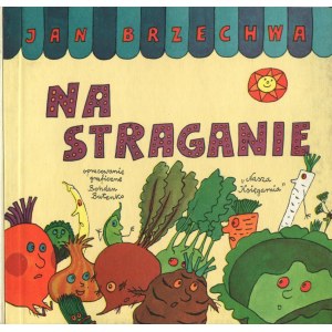 BRZECHWA Jan - Na straganie [1973] [il. Bohdan Butenko]