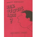 KOBYŁECKA Wanda - Jak oswoić lwa? [wydanie pierwsze 1989] [il. Bohdan Butenko]