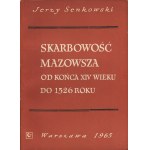 SENKOWSKI Jerzy - Skarbowość Mazowsza od końca XIV wieku do 1526 roku [1965]