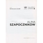 SZAPOCZNIKOW Alina - ...apokryfy, imponderabilia. Katalog wystawy [2013]