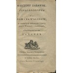 Wieczory zabawne, czyli rozrywka dla dam i kawalerow, w rozmaitych ciekawych i dowcipnych wierszach i anekdotach, z przyłączeniem sto i oko zagadek [Lublin 1813]