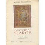 CHOTOMSKA Wanda - Opowieść o Arce [wydanie pierwsze 1962] [il. Jan Marcin Szancer] [AUTOGRAF I DEDYKACJA]