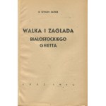 DATNER Szymon - Walka i zagłada białostockiego ghetta [1946]