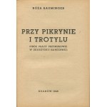 BAUMINGER Róża - Przy pikrynie i trotylu. Obóz pracy przymusowej w Skarżysku-Kamiennej [1946]