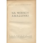 WARCHAŁOWSKI Kazimierz - Na wodach Amazonki [1938]