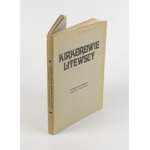 [genealogia] KIRKOR Stanisław - Kirkorowie litewscy. Materiały do monografii rodziny kresowej [Londyn 1969]