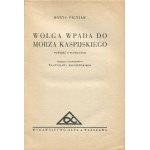 PILNIAK Borys - Wołga wpada do Morza Kaspijskiego. Powieść o piatiletce [1932] [okł. Mieczysław Berman]