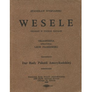 WYSPIAŃSKI Stanisław - Wesele. Dramat w trzech aktach [Chicago 1945]