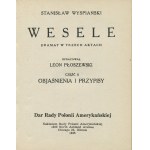 WYSPIAŃSKI Stanisław - Wesele. Dramat w trzech aktach [Chicago 1945]
