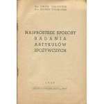 CZAŁCZYŃSKI Janusz, STACHOWSKI Zbigniew - Najprostsze sposoby badania mąki, kawy, cukru, owoców, jarzyn, mięsa, ryb, jaj, mleka, masła, sera, tłuszczów, kawy, herbaty, korzeni itp. [1939]