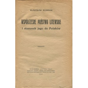 STUDNICKI Władysław - Współczesne państwo litewskie i stosunek jego do Polaków [1932]