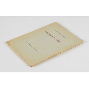 BRONIEWSKI Władysław - Troska i pieśń [wydanie pierwsze 1932]