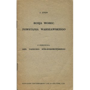 NOWAK-JEZIORAŃSKI Jan (ps. J. Zych) - Rosja wobec powstania warszawskiego. Z przedmową gen. Tadeusza Bór-Komorowskiego [Londyn 1947]