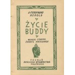 [religia] HEROLD A. Ferdynand - Życie Buddy. Według starych źródeł hinduskich [1927] [il. Ernest Czerper] [oprawa wydawnicza]