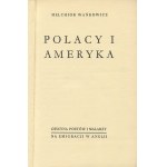 WAŃKOWICZ Melchior - Polacy i Ameryka. Odpowiedź Sharpowi, zdemaskowanie Lattimoriady Zachodniej [Anglia 1954]
