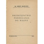 SAWICKI Jerzy - Przestępstwo podżegania do wojny [1951]